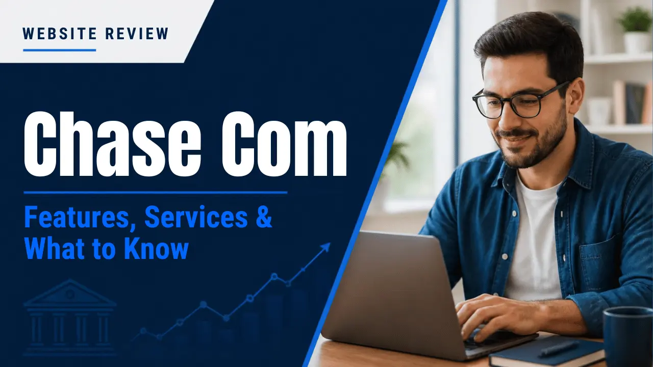 Chase Com Review: Features, Services & What to Know