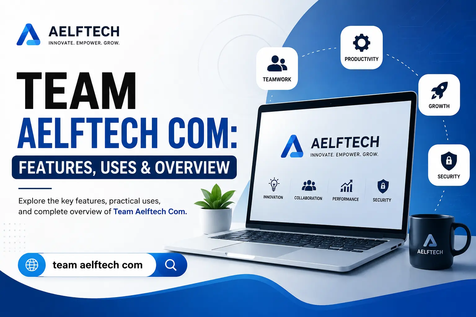 Team Aelftech Com: Features, Uses & Overview