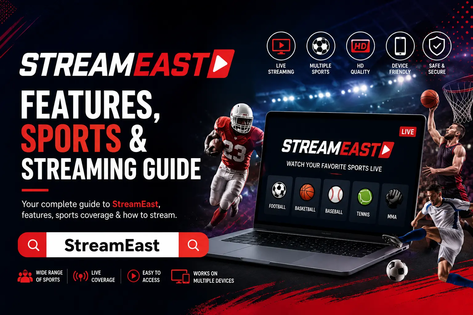StreamEast: Features, Sports & Streaming Guide
